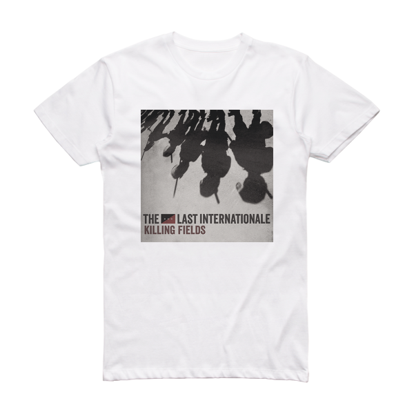 The Last Internationale Killing Fields Album Cover T-Shirt White