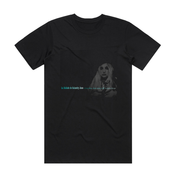 Rodolphe Burger La Ballade De Calamity Jane Album Cover T-Shirt Black
