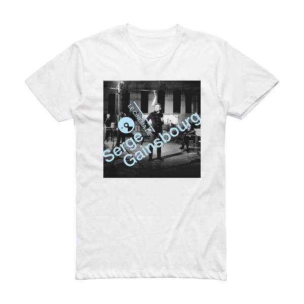 Serge Gainsbourg Le Cinma De Gainsbourg Musiques De Films 1959 1990 Album Cover T-Shirt White