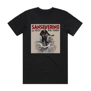 Sanseverino Le Petit Bal Perdu Album Cover T-Shirt Black