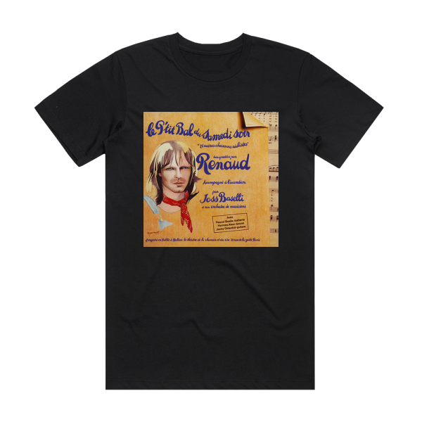 Renaud Le Ptit Bal Du Samedi Soir Et Autres Chansons Ralistes Album Cover T-Shirt Black