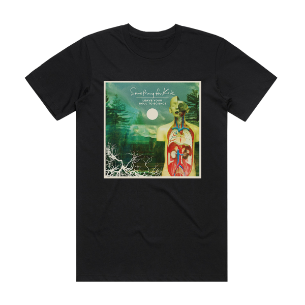 Something for Kate Leave Your Soul To Science Album Cover T-Shirt Black