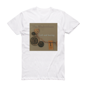 The Weakerthans Left And Leaving Album Cover T-Shirt White