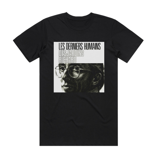 Richard Desjardins Les Derniers Humains Album Cover T-Shirt Black