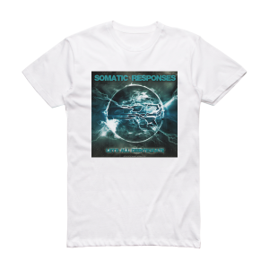 Somatic Responses Lets All Disintegrate Album Cover T-Shirt White