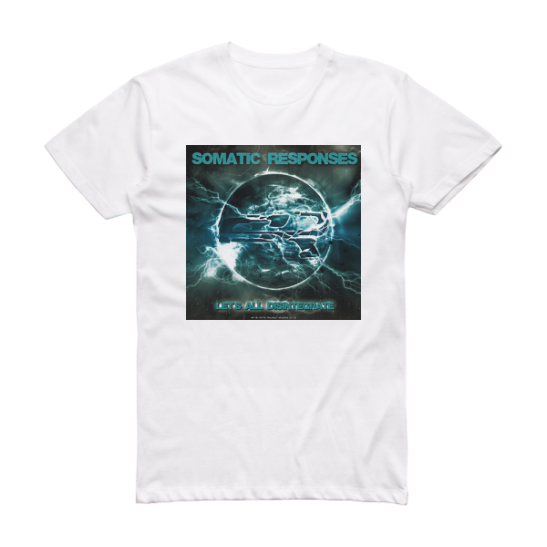 Somatic Responses Lets All Disintegrate Album Cover T-Shirt White