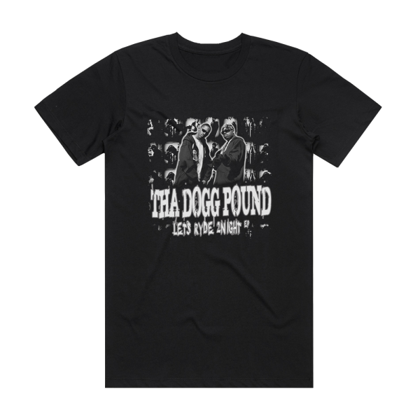 Tha Dogg Pound Lets Ryde 2Night Ep Album Cover T-Shirt Black