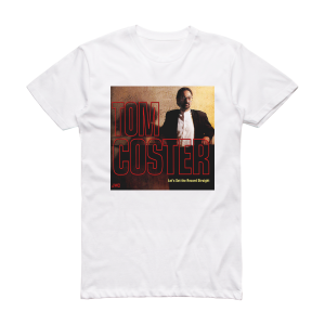 Tom Coster Lets Set The Record Straight Album Cover T-Shirt White