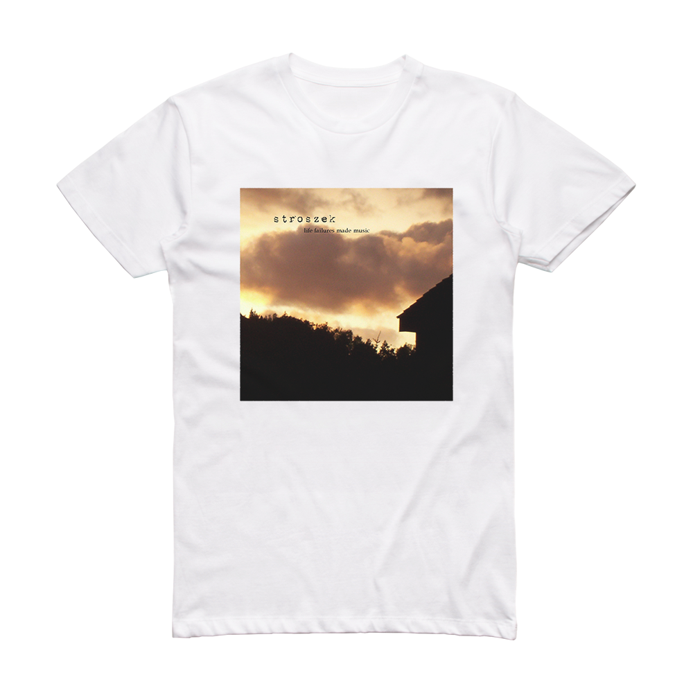 Stroszek Life Failures Made Music Album Cover T-Shirt White – ALBUM ...