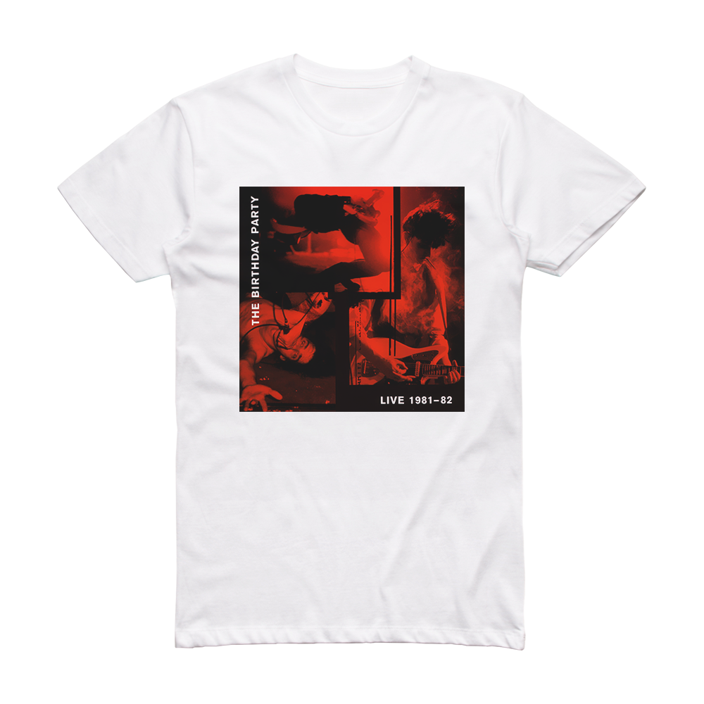 The Birthday Party Live 1981 82 Album Cover T-Shirt White