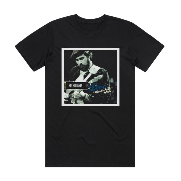 Roy Buchanan Live From Austin Tx Album Cover T-Shirt Black