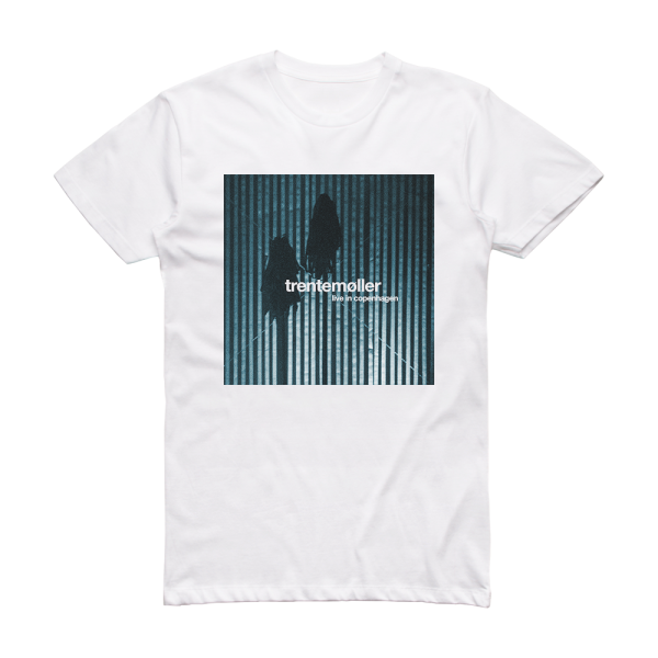 Trentemøller Live In Copenhagen Album Cover T-Shirt White