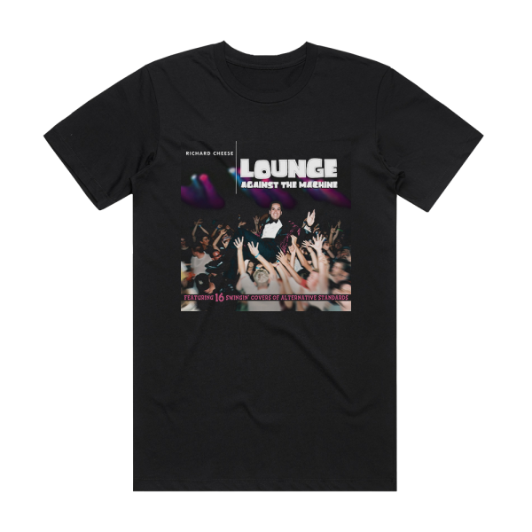 Richard Cheese Lounge Against The Machine Album Cover T-Shirt Black