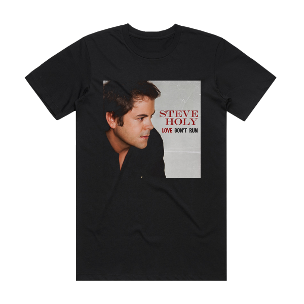 Steve Holy Love Dont Run Album Cover T-Shirt Black