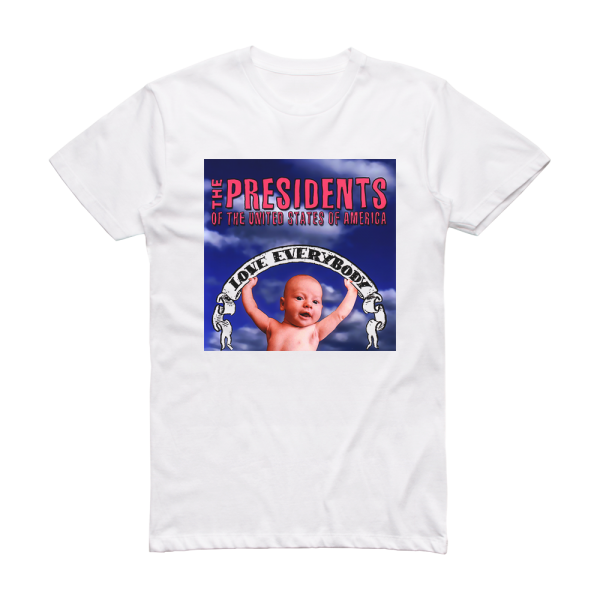 The Presidents of the United States of America Love Everybody Album Cover T-Shirt White