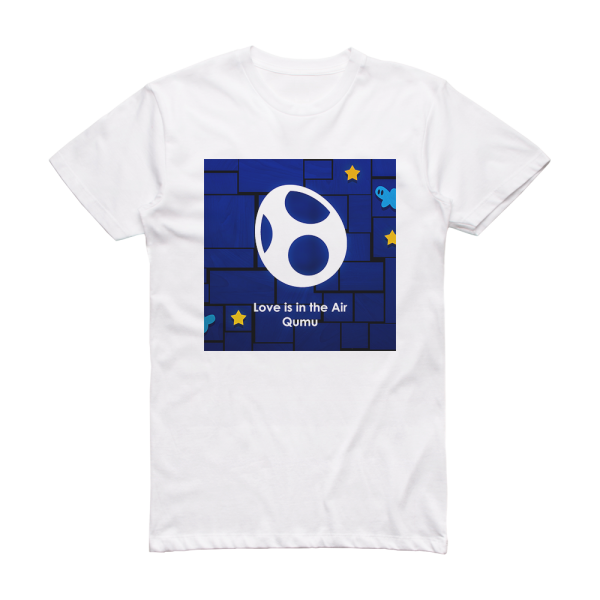 Qumu Love Is In The Air From Yoshis Story Album Cover T-Shirt White