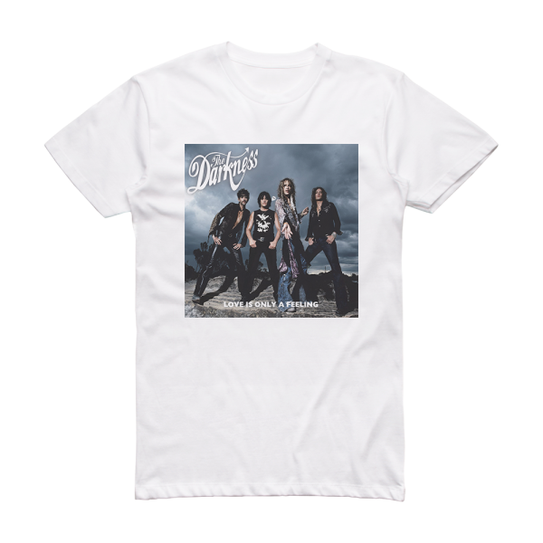 The Darkness Love Is Only A Feeling Album Cover T-Shirt White