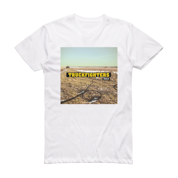 Truckfighters Mania Album Cover T-Shirt White