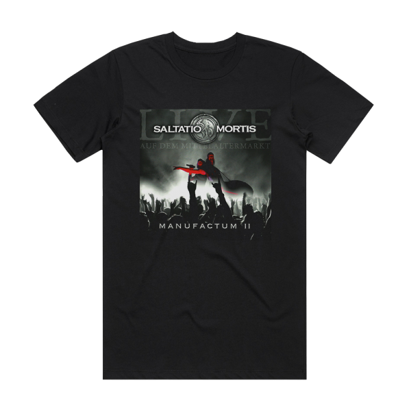 Saltatio Mortis Manufactum Ii Live Auf Dem Mittelaltermarkt Album Cover T-Shirt Black