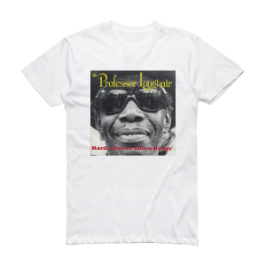 Professor Longhair Mardi Gras In Baton Rouge Album Cover T-Shirt White