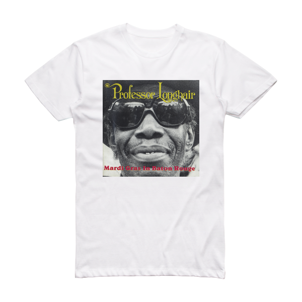 Professor Longhair Mardi Gras In Baton Rouge Album Cover T-Shirt White