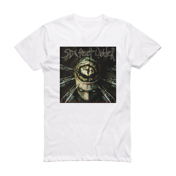 Six Feet Under Maximum Violence Album Cover T-Shirt White