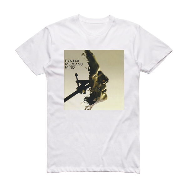 Syntax Meccano Mind Album Cover T-Shirt White