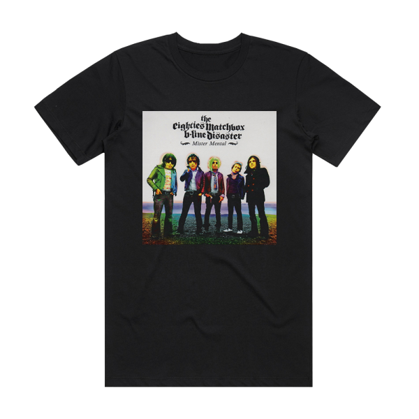 The Eighties Matchbox B-Line Disaster Mister Mental Album Cover T-Shirt Black