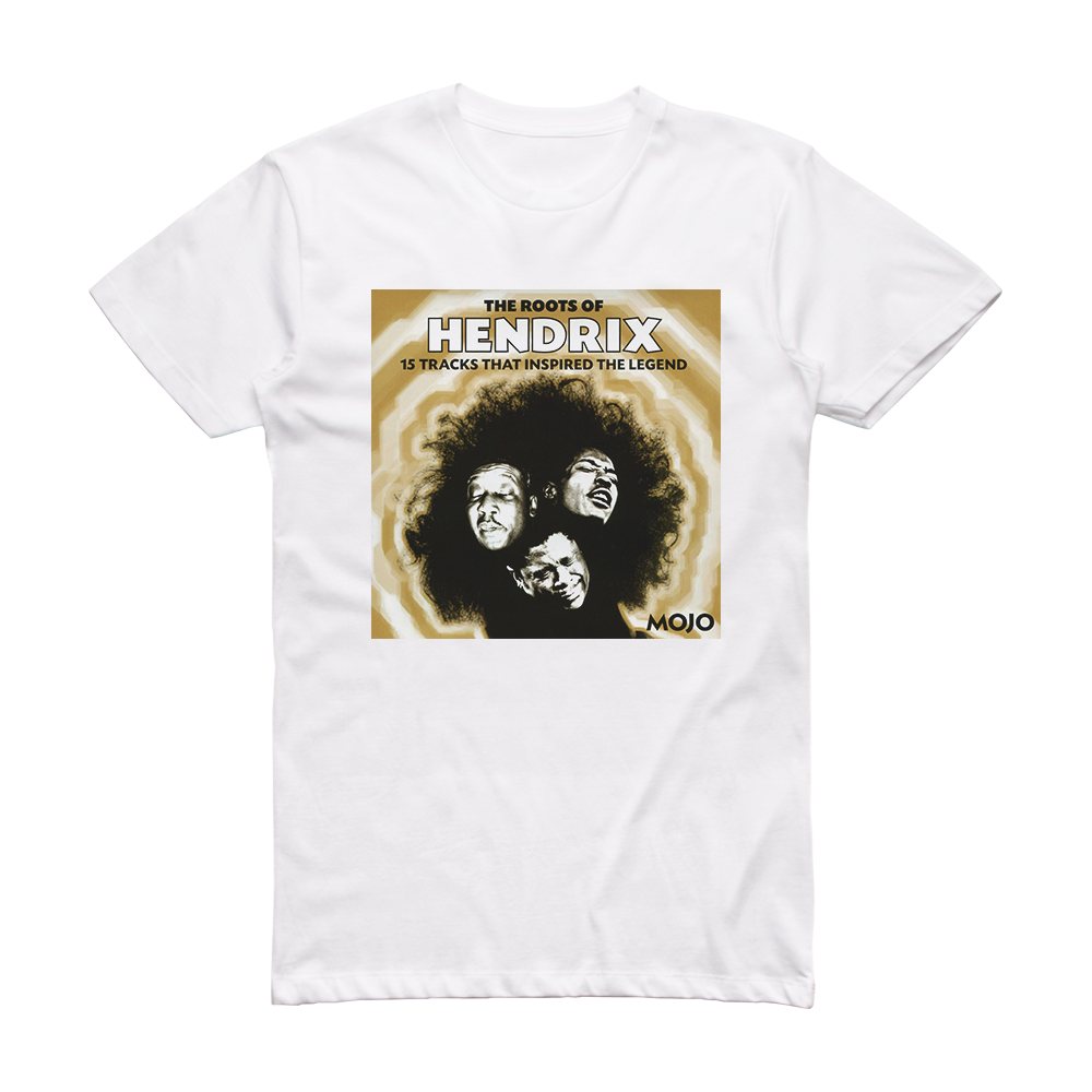 Various Artists Mojo The Roots Of Hendrix Album Cover T-Shirt White ...