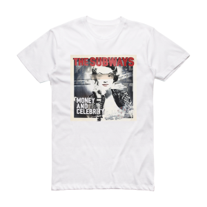 The Subways Money And Celebrity Album Cover T-Shirt White