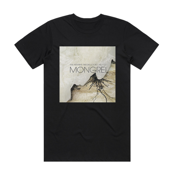 The Number Twelve Looks Like You Mongrel Album Cover T-Shirt Black