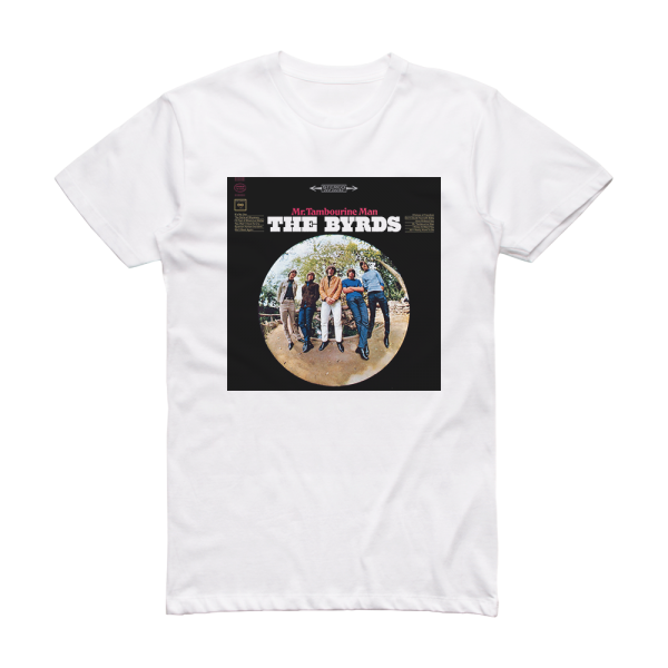 THE Byrds Mr Tambourine Man Album Cover T-Shirt White