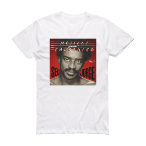 Seu Jorge Msicas Para Churrasco Volume 1 Album Cover T-Shirt White