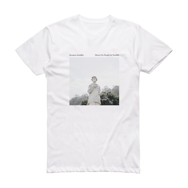 Susanne Sundfør Music For People In Trouble Album Cover T-Shirt White