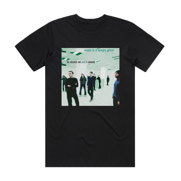To Rococo Rot Music Is A Hungry Ghost Album Cover T-Shirt Black
