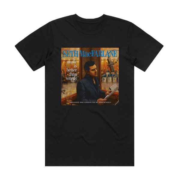 Seth MacFarlane Music Is Better Than Words Album Cover T-Shirt Black