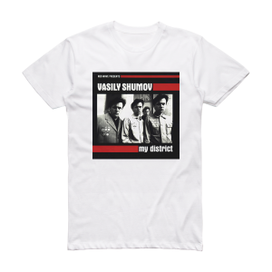 Vasiliy Shumov My District Album Cover T-Shirt White