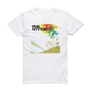 Trial Kennedy New Manic Art Album Cover T-Shirt White