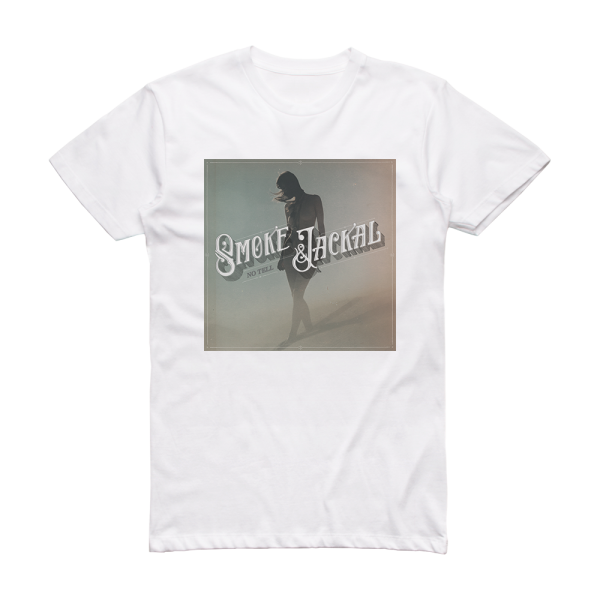 Smoke and Jackal No Tell Album Cover T-Shirt White