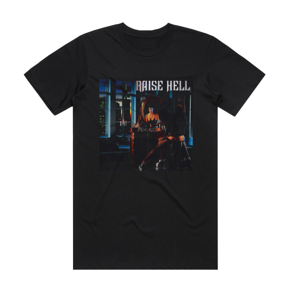 Raise Hell Not Dead Yet Album Cover T-Shirt Black