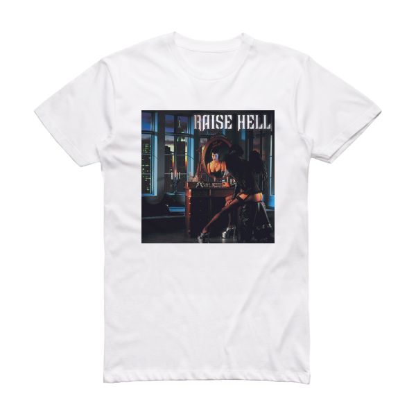 Raise Hell Not Dead Yet Album Cover T-Shirt White