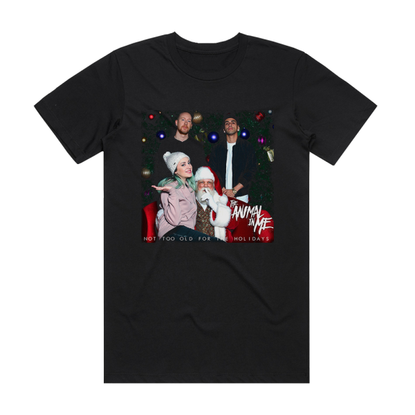 The Animal in Me Not Too Old For The Holidays Album Cover T-Shirt Black