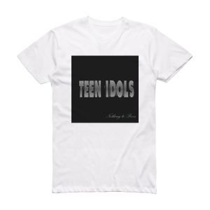 Teen Idols Nothing To Prove Album Cover T-Shirt White