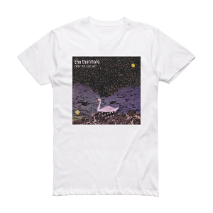 The Thermals Now We Can See Album Cover T-Shirt White