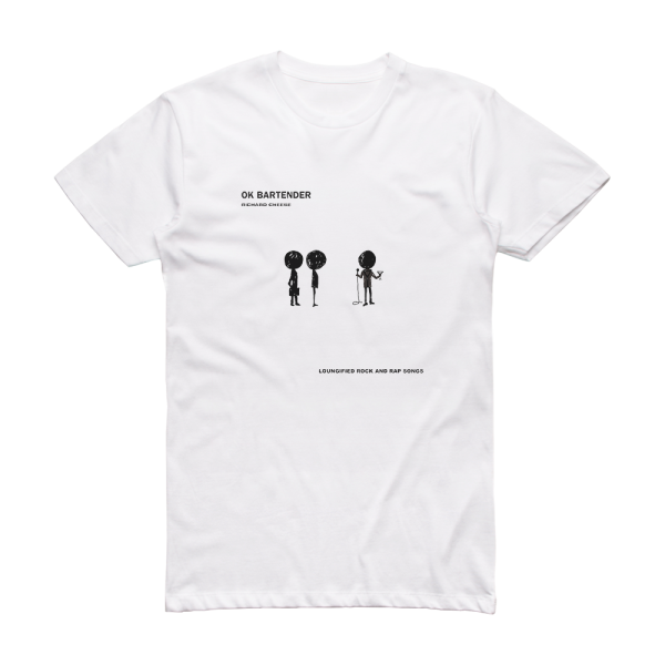 Richard Cheese and Lounge Against the Machine Ok Bartender Album Cover T-Shirt White