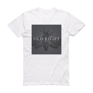 Rayna Gellert Old Light Songs From My Childhood Other Gone Worlds Album Cover T-Shirt White
