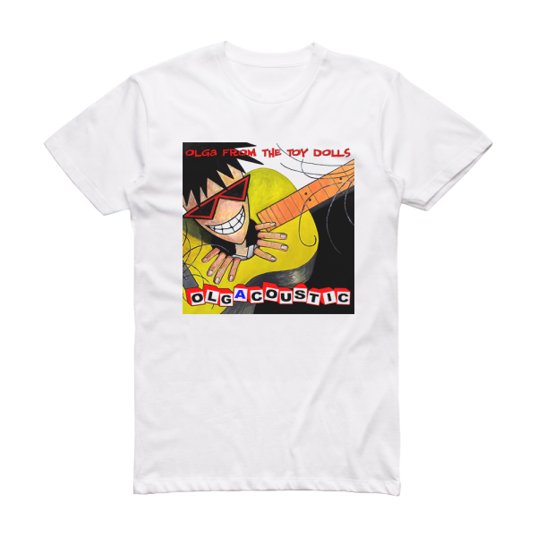 The Toy Dolls Olgacoustic Album Cover T-Shirt White