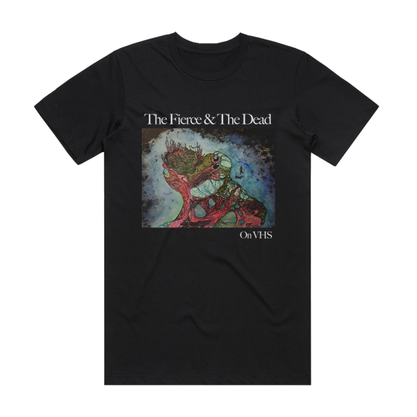 The Fierce & The Dead On Vhs Album Cover T-Shirt Black