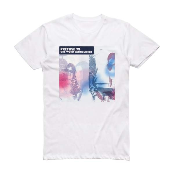 Prefuse 73 One Word Extinguisher Album Cover T-Shirt White