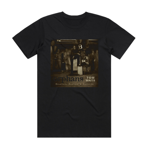 Tom Waits Orphans Brawlers Bawlers Bastards Album Cover T-Shirt Black